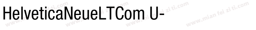 HelveticaNeueLTCom U字体转换